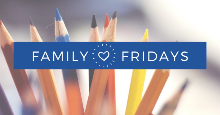 Introducing: Family Fridays